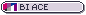 button that says bi/ace