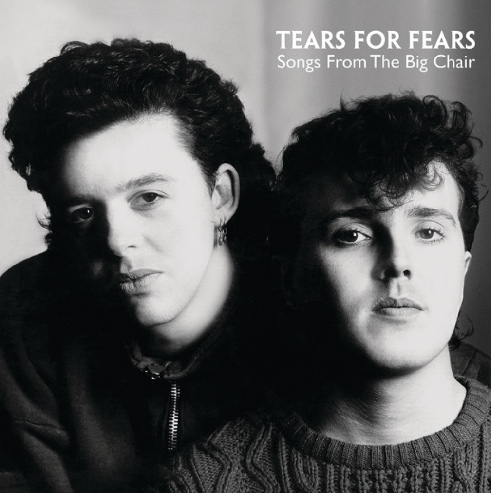 songs from the big chair - tears for fears